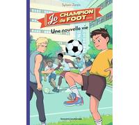 Jo, champion de foot, Tome 01: Une nouvelle vie