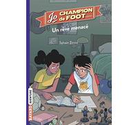 Jo, champion de foot, Tome 04: Un rêve menacé