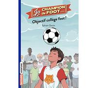Jo, champion de foot, Tome 06: Objectif collège foot !