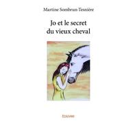 Jo et le secret du vieux cheval