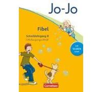 Jo-Jo Fibel - Aktuelle Allgemeine Ausgabe. Schreiblehrgang B In Schulausgangsschrift