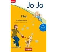 Jo-Jo Fibel - Grundschule Bayern - Neubearbeitung. Schreiblehrgang In Vereinfachter Ausgangsschrift