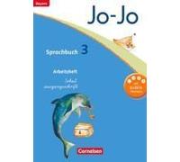 Jo-Jo Sprachbuch - Grundschule Bayern. 3. Jahrgangsstufe - Arbeitsheft In Schulausgangsschrift