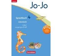Jo-Jo Sprachbuch - Grundschule Bayern. 4. Jahrgangsstufe - Arbeitsheft In Schulausgangsschrift