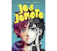 Jo & Jomoto - Das Portal nach Kinko: Start der actionreichen Abenteuerreihe mit Manga-Illustrationen für Kinder ab 10 Jahren