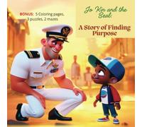 Jo Kin and the Seal: A Story of Finding Purpose: Age 4-8 years; Simple Story about a kid's search for Purpose; 8.5" by 8.5", 36 pages including Coloring pages and Puzzles.