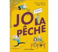 Jo la Pêche Françoise Legendre (Auteur), Magali Clavelet (Illustration)