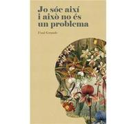 Jo Soc Aixi I Aixo No Es Un Problem Grande Serrano, Fani (Auteur)