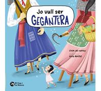 Jo vull ser gegantera