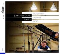 Joachilm Carr Joue Schumann, Brahms, Berg