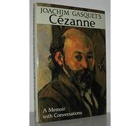 Joachim Gasquet's Cezanne: A Memoir With Conversations