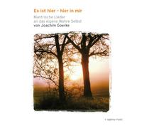 Joachim Goerke - ES ist, Hier in Mir-mantrische Lieder an das Wahre Selbst [Import]