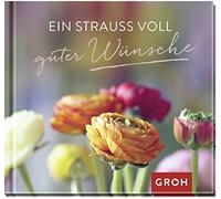 Joachim Groh Ein Strauß voll guter Wünsche (Relié)