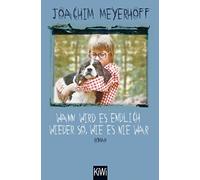 Joachim Meyerho Wann wird es endlich wieder so, wie es nie war: Roman. A (Poche)
