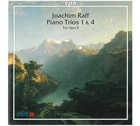 Joachim Raff : Piano Trios 1 & 4