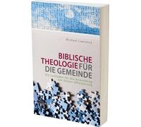 Joachim Schmitsdo Biblische Theologie für die Gemeinde: Ein Leitfaden fü (Poche)