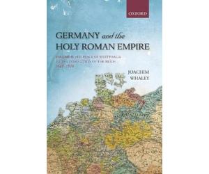 Joachim Whaley Germany and the Holy Roman Empire (Poche)