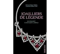 Joailliers de légende - De Chaumet à Van Cleef & Arpels