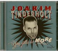 Joakim Tinderholt & His - You Gotta Do More [Import]