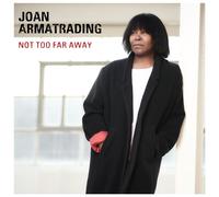 JOAN ARMATRADING - NOT TOO FAR AWAY CD NEUF