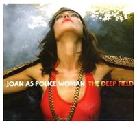 Joan as Police Woman - Deep Field [Import]