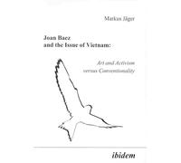 Joan Baez and the Issue of Vietnam: Art and Activism versus Conventionality