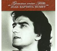 Joan Baptista Humet - Gemma Entre Fulls