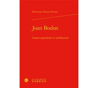 Joan Bodon Contes populaires et autofictions - Dominique Roques Ferraris - Classiques Garnier - relié - Méthode de langue