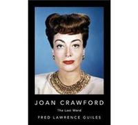 Joan Crawford by Fred Lawrence Guiles Fred Lawrence Guiles (Auteur)