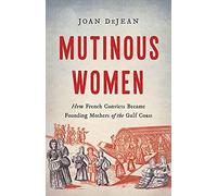 Joan Dejean Mutinous Women (Relié)