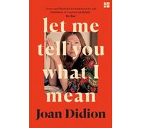 Joan Didion Let Me Tell You What I Mean (Poche)