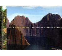 Joan Fontcuberta: Landscapes Without Memory