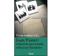 Joan Fuster: relacions personals, relacions literàries: III Jornada «Joan Fuster» (Sueca, 10 de novembre de 2005)