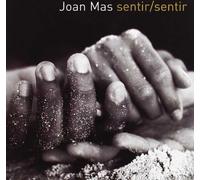 Joan Mas - Sentir/Sentir