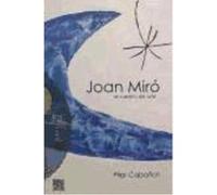 Joan Miró, El Camino Del Arte - Pilar Cabañas Pilar Cabañas (Auteur)