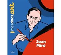 Joan Miró Sarah Barthère (Auteur), Vincent Roché (Illustration)