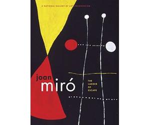 Joan Miro: The Ladder of Escape