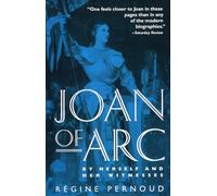 Joan of Arc: By Herself and Her Witnesses