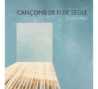 Joan Pau - Cancons De Fi De Segle