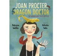 Joan Procter Dragon Doctor by Patricia Valdez Inconnu (Auteur)