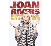 Joan Rivers: Don't Start with Me