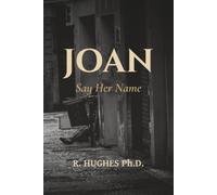 JOAN: SAY HER NAME