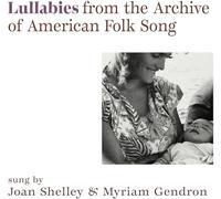 Joan Shelley - Lullabies from The Archive of American Folk Song