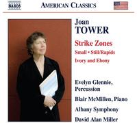 Joan Tower – Strike Zones: Small / Still / Rapids / Ivory and Ebony – CD – NAXOS