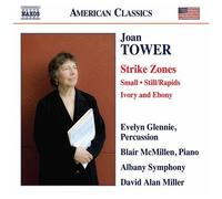 Joan Tower – Strike Zones: Small / Still / Rapids / Ivory and Ebony – CD – NAXOS