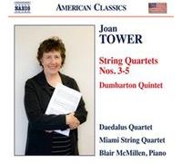 Joan Tower String Quartets Nos 3 5 Dumba
