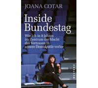 Joana Cotar Inside Bundestag: Wie ich in acht Jahren im Zentrum der Mach (Poche)