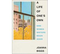 Joanna Biggs A Life of One's Own (Relié)
