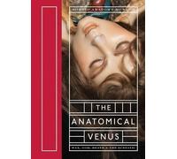 Joanna Ebenstein The Anatomical Venus (Relié)