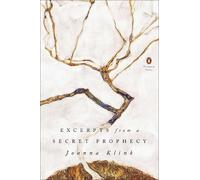 Joanna Klink Excerpts from a Secret Prophecy (Poche) Penguin Poets